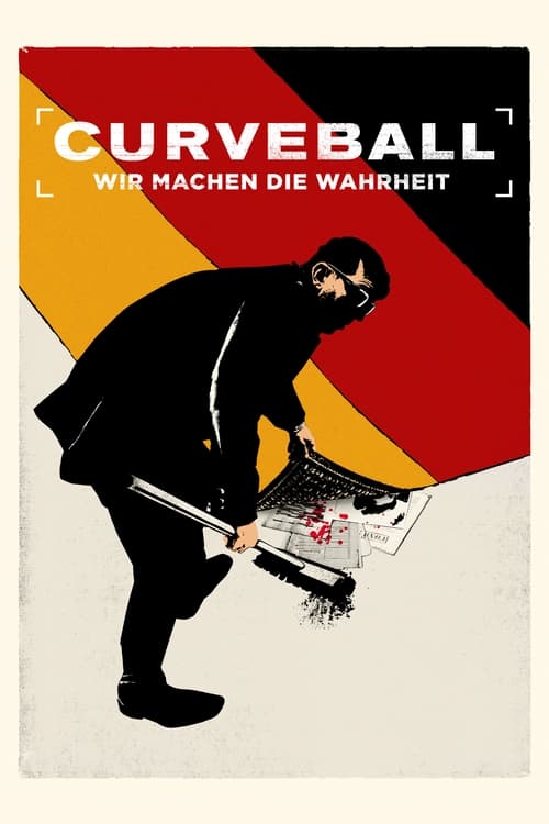 Curveball – Wir machen die Wahrheit (2021)