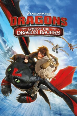 Dragons: Dawn of the Dragon Racers (2014)