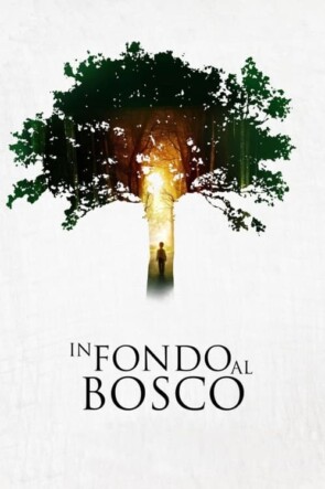 In fondo al bosco (2015)