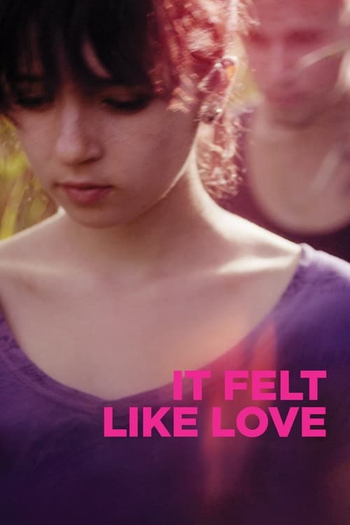 It Felt Like Love (2013)