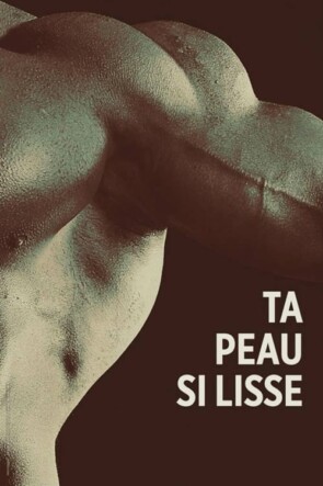 Ta peau si lisse (2018)