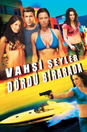 Vahşi Şeyler: Dördü Birarada (2010)